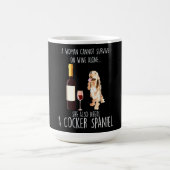 Cocker Spanier| Sie braucht auch einen Cocker Span Kaffeetasse (Mittel)