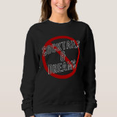 Cocktail and dreams drinking motif sweatshirt (Vorderseite)