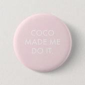 Coco machte es mir Rose Button (Vorderseite)