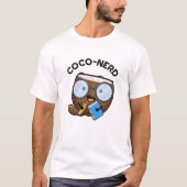 Coco-Nerd Funny Fruit Coconut Pun T-Shirt (Vorderseite)