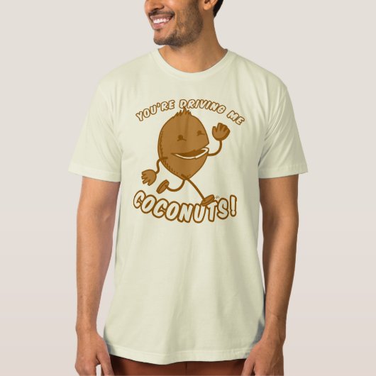 Coconut Boy™ - Du fährst mir Kokosnüsse! T-Shirt (Vorderseite)