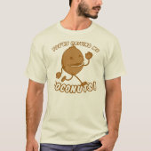 Coconut Boy™ - Du fährst mir Kokosnüsse! T-Shirt (Vorderseite)