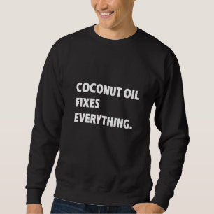 Coconut-Frauen Fixes alles, was ich Liebe Spaß Sweatshirt