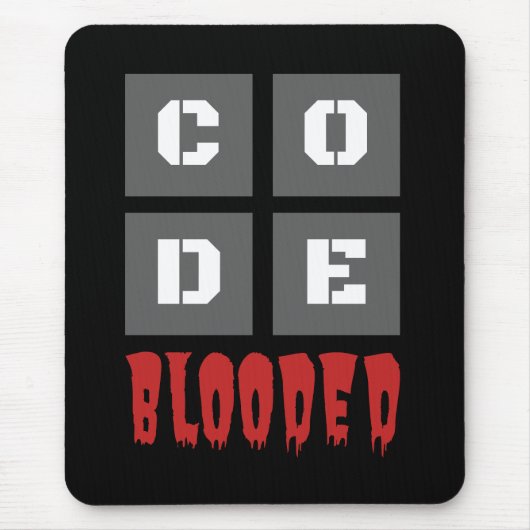 CODE Blooded Coded Computer Programmer Funny Mousepad (Vorne)