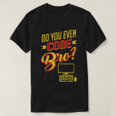Code Bro Funny Hacker Software Engineer T-Shirt (Design vorne)
