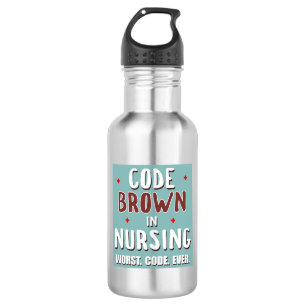 Code Brown Nursing Worst Code je Edelstahlflasche