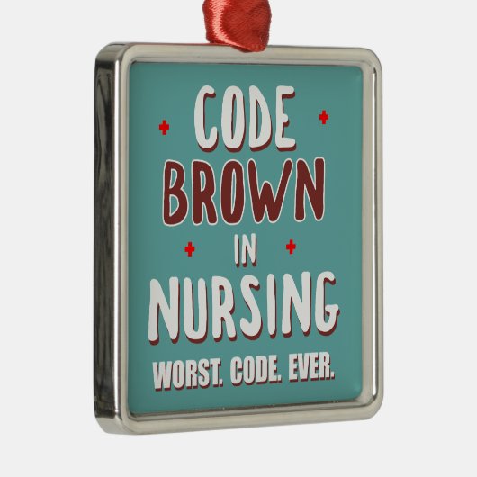 Code Brown Nursing Worst Code je Ornament Aus Metall (Rechts)