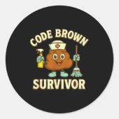 Code Brown Survivor Funny Nurse Cna Medical Humor Runder Aufkleber (Vorderseite)