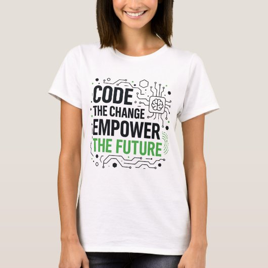 Code Change Empower Future Tee | Tech Revolution (Vorderseite)