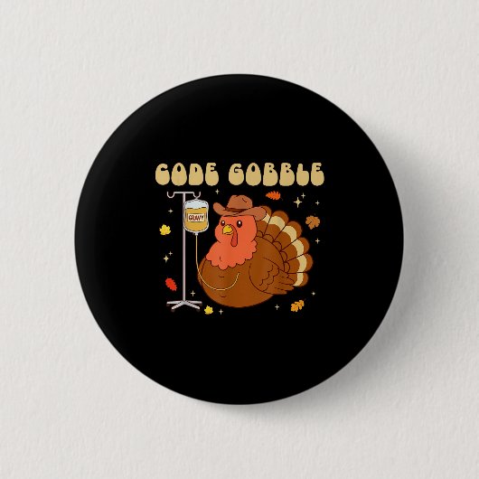 Code Gobble Funny Thanksgiving Nurse Rn Cna Medica Button (Vorderseite)