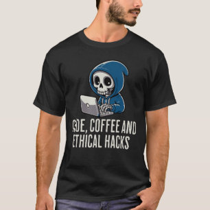 Code-Kaffee und ethisches Hacken der Cybersicherhe T-Shirt