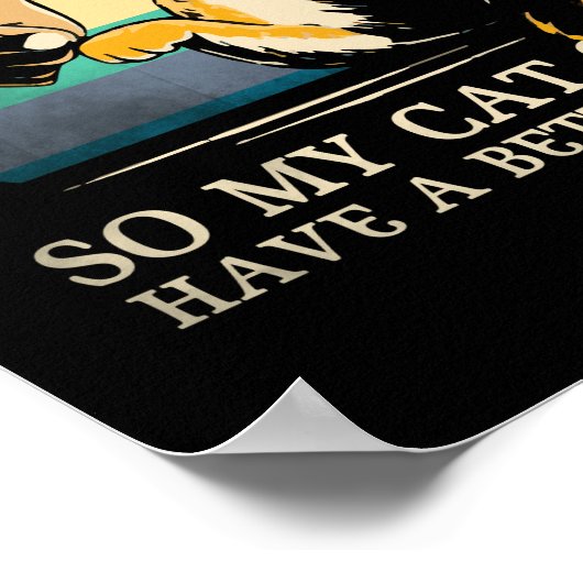 Code schreiben, damit meine Katze ein besseres Leb Poster (Ecke)