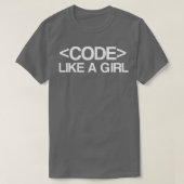 Code wie ein Mädchen - Coder, Geek, Programmieren T-Shirt (Design vorne)