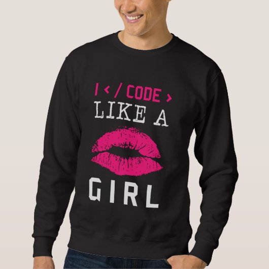 Code wie eine Girl Lips Coder Programmiersoftware  Sweatshirt (Vorderseite)