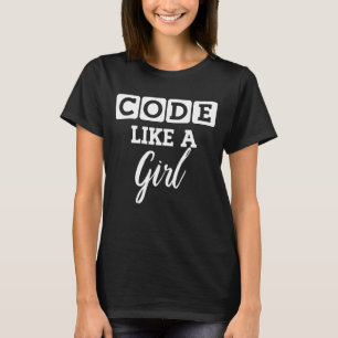 Code wie eine Girl Programmer Coder Coding IT T-Shirt