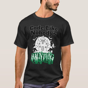 Code wie niemand verfolgt.b T-Shirt