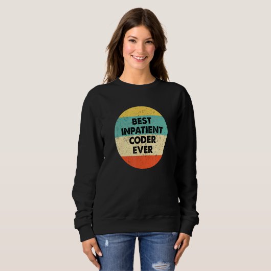 Coder Beste inpatientenbezogene Coder je Sweatshirt (Vorne ganz)