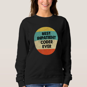 Coder Beste inpatientenbezogene Coder je Sweatshirt