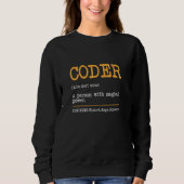 Coder Definition Tech Support Chat Funny Programm Sweatshirt (Vorderseite)