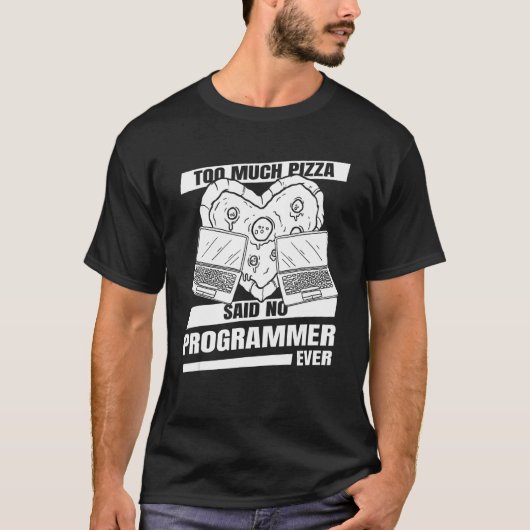 Coder Developer Software Engineer Pizza Program T-Shirt (Vorderseite)