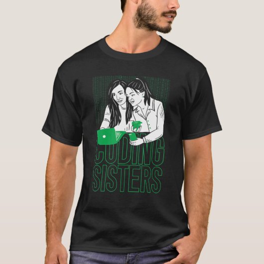 Coder Sisters Software Engineer Entwickler Coding T-Shirt (Vorderseite)