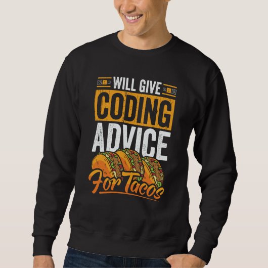 Coder Taco Coding Mexican Food for Programmer 2 Sweatshirt (Vorderseite)