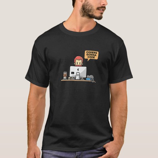 Coders Gonna Code Programmierer Computer Geek Nerd T-Shirt (Vorderseite)