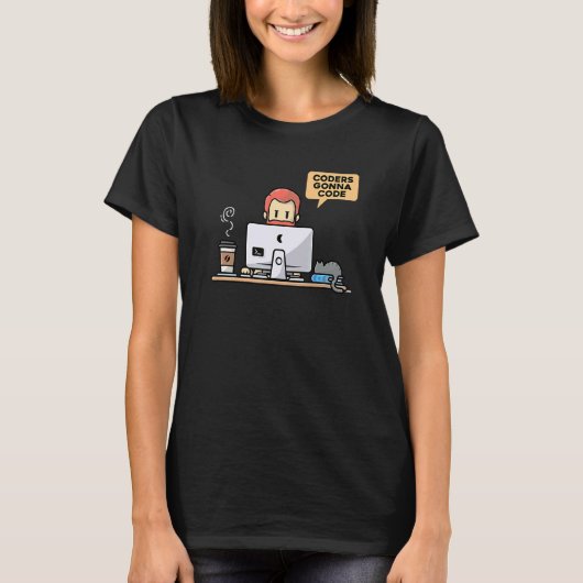 Coders Gonna Code Programmierer Computer Geek Nerd T-Shirt (Vorderseite)