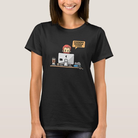 Coders Gonna Code Programmierer Computer Geek Nerd T-Shirt (Vorderseite)