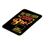 Codieren Sie sogar Bro Funny Software Engineer? Magnet (Linke Seite)