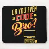 Codieren Sie sogar Bro Funny Software Engineer? Mousepad (Vorne)
