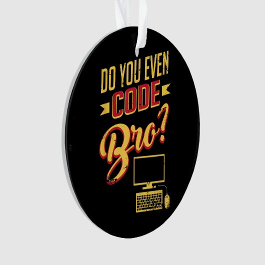 Codieren Sie sogar Bro Funny Software Engineer Ornament (Vorderseite)