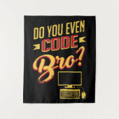 Codieren Sie sogar Bro Funny Software Engineer? Wandteppich (Vorderseite)