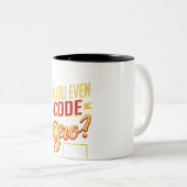 Codieren Sie sogar Bro Funny Software Engineer? Zweifarbige Tasse (VorderseiteRechts)