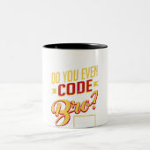 Codieren Sie sogar Bro Funny Software Engineer? Zweifarbige Tasse (Mittel)