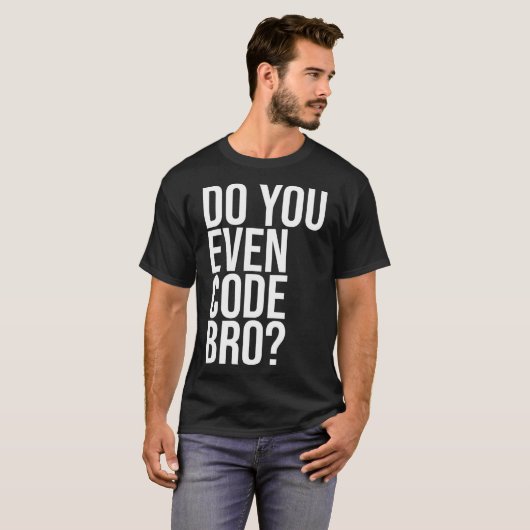 Codieren Sie sogar Bro-Programmierer-Codierung T-Shirt (Vorne ganz)