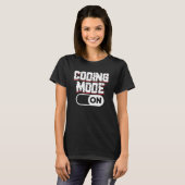 Codierungsmodus für Programmcode-Redewendungen T-Shirt (Vorne ganz)