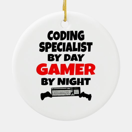 Codierungsspezialist by Day Gamer by Night Keramik Ornament (Hinten)