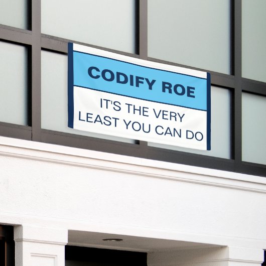 Codify Roe Es ist das Mindeste, was man Kongress m Banner (Äußeres Gebäude)