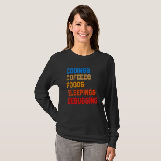 Coding Coffee Sleeping Debbug Programmer C T-Shirt (Vorne ganz)