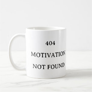 Coding Gift Tasse - 404 Motivation wurde nicht gef
