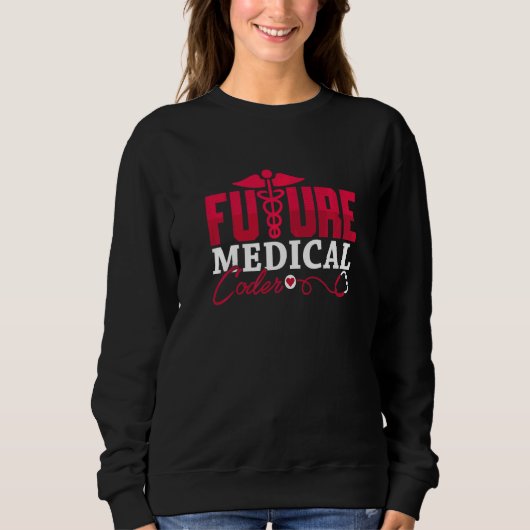 Coding ICD Assistant Programmer Future Medical Cod Sweatshirt (Vorderseite)