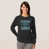 Coding ist mein Cardio Software Engineer Computer T-Shirt (Vorne ganz)
