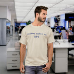 "Coding macht mich API" Funny (Blauer Text) T-Shirt<br><div class="desc">Macht euch Programmieren glücklich? Wenn ja,  warum dann nicht mit diesem lustigen T - Shirt mit dem Slogan "Coding macht mich API" (siehe was wir dort gemacht haben?!) in blauer Schrift zeigen.</div>