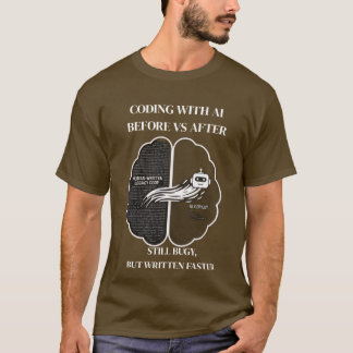 Coding mit KI Vorher vs Nachher Lustiges Entwickle T-Shirt