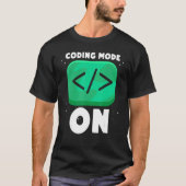 Coding Mode On Redewendungen Coder Code Programmer T-Shirt (Vorderseite)