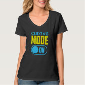 Coding Mode On Redewendungen Programmcode-Coder T-Shirt (Vorderseite)