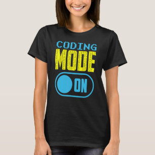 Coding Mode On Redewendungen Programmcode-Coder T-Shirt