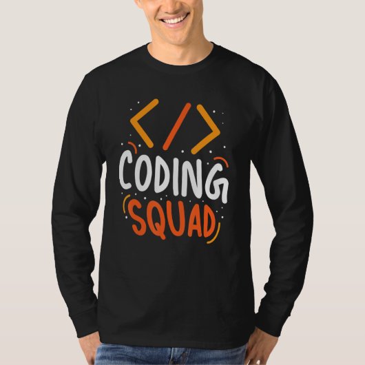 Coding Squad Code Coder Programmierer-Redewendunge T-Shirt (Vorderseite)