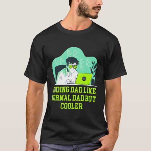 Coding-Vater wie normaler Vater, aber Er Web-Entwi T-Shirt (Vorderseite)
